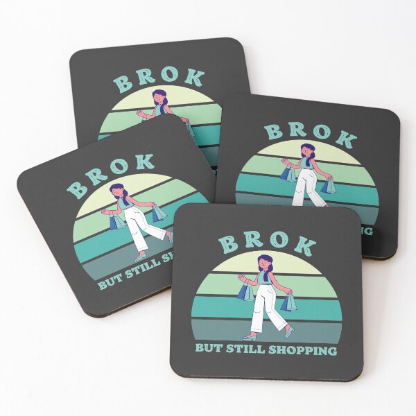 Item preview, Broken But Still Shopping - Funny Saying designed and sold by SweetbeStore.