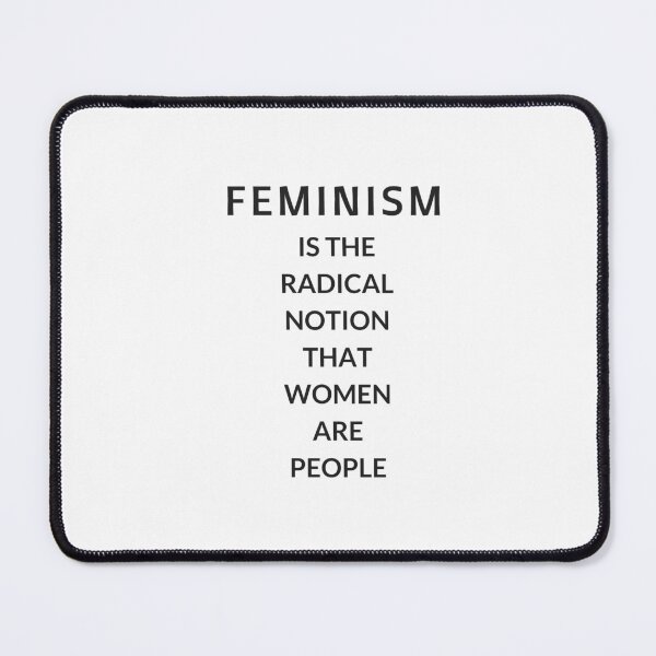 Item preview, FEMINISM IS THE RADICAL NOTION THAT WOMEN ARE PEOPLE designed and sold by Inspirationmotivation.