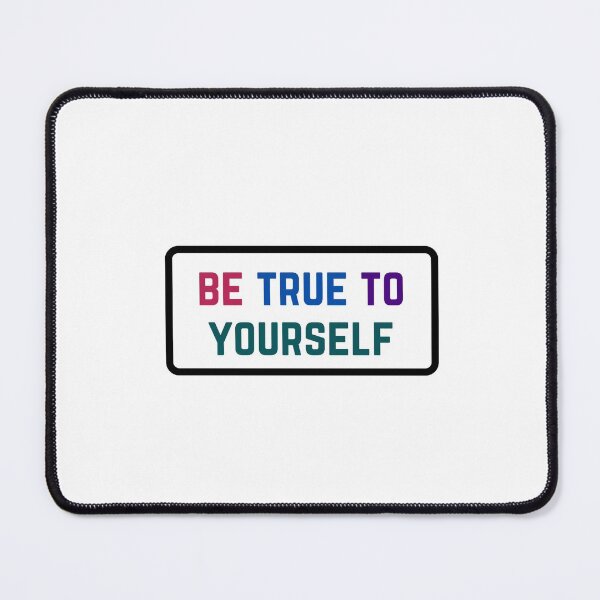 Item preview, BE TRUE TO YOURSELF designed and sold by Inspirationmotivation.