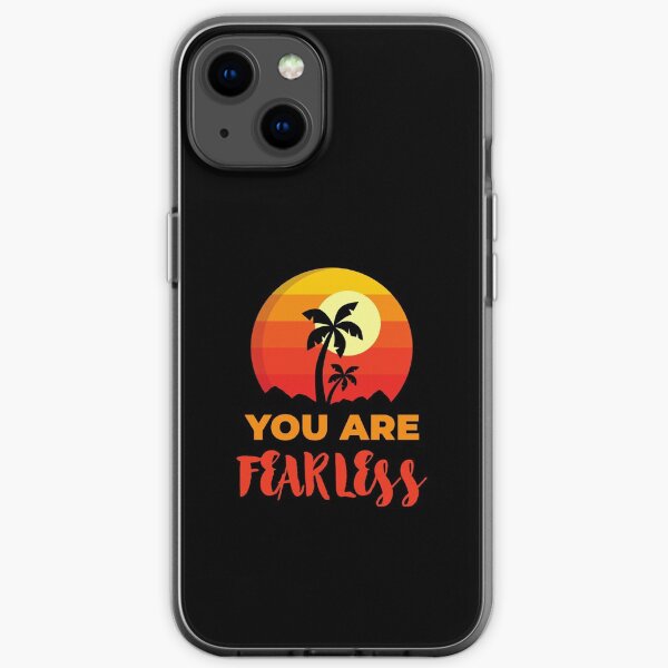You Are Fearless Beach, Positive Affirmation Gift, Positive Message Inspirational Quotes, Inspiring Thoughts Self Love iPhone Soft Case