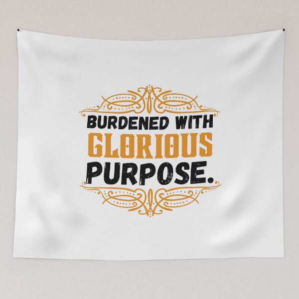 Item preview, Burdened With Glorious Purpose designed and sold by ronaldsonou.