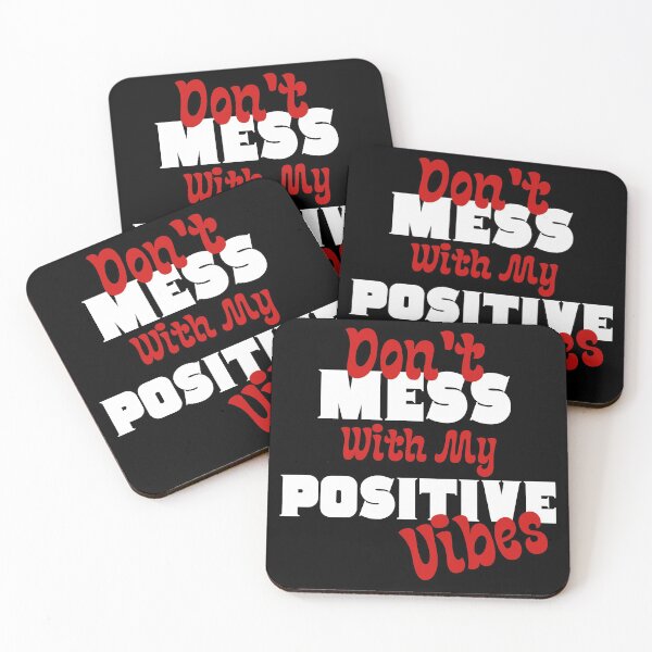 Item preview, Don't Mess With My Positive Vibes designed and sold by Eranthe Bernardo.