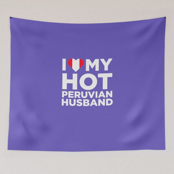 Item preview, I Love My Hot Peruvian Husband designed and sold by AlwaysAwesome.