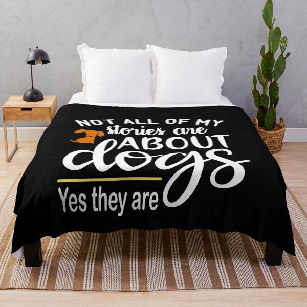 Item preview, Not All Of My Stories Are About Dogs Yes They Are designed and sold by ZiesMerch.