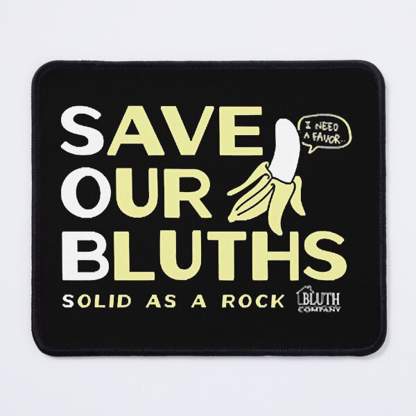 Item preview, Save Our Bluths designed and sold by McKenna Ericha.