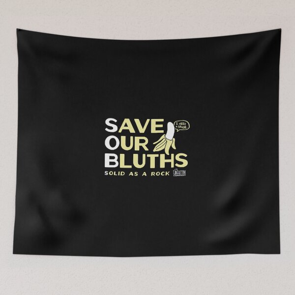 Item preview, Save Our Bluths designed and sold by McKenna Ericha.