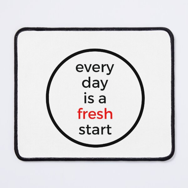 Item preview, EVERY DAY IS A FRESH START designed and sold by Inspirationmotivation.