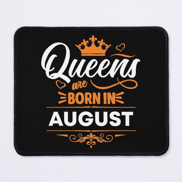 Item preview, Queens Are Born In August designed and sold by mouad naouiri.