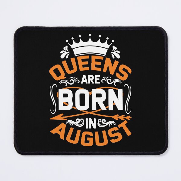 Item preview, Queens Are Born In August designed and sold by mouad naouiri.