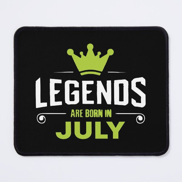 Item preview, Legends Are Born In July designed and sold by mouad naouiri.
