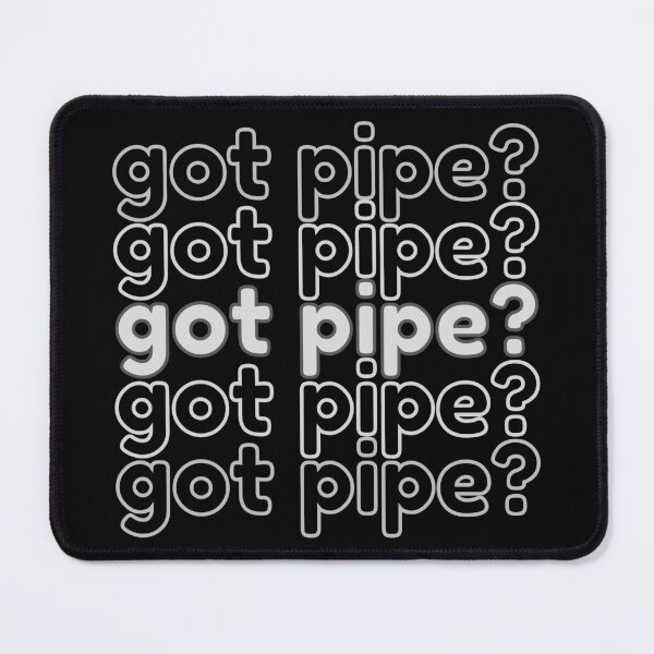 Item preview, got pipe? designed and sold by PixiesPlace.