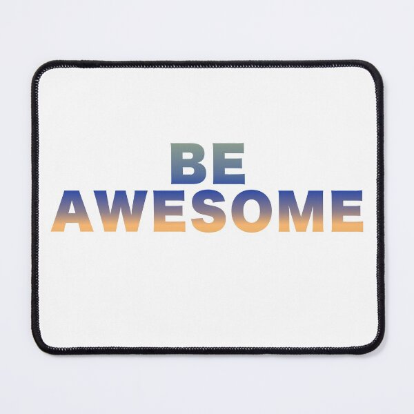 Item preview, Be Awsome - Inspirational quote about life designed and sold by CrazyBichAsian.