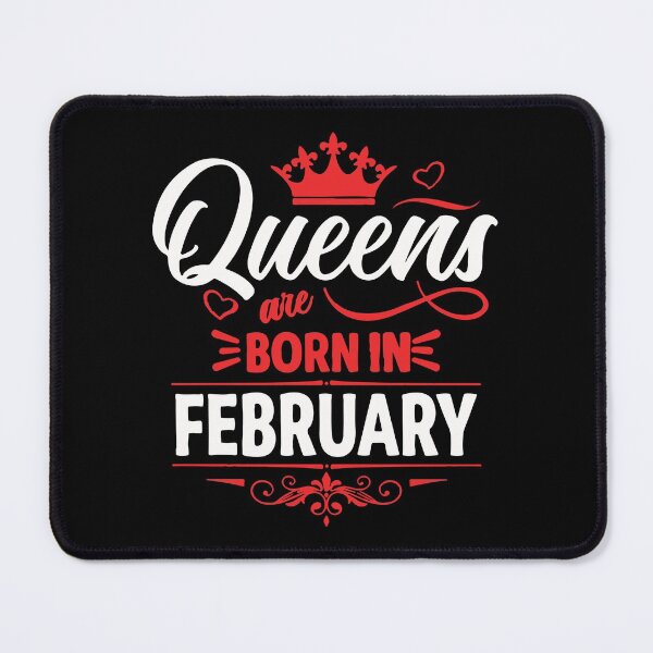 Item preview, Queens Are Born On February designed and sold by mouad naouiri.