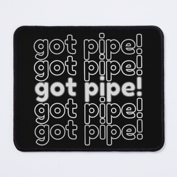 Item preview, Hey! Got Pipe! designed and sold by PixiesPlace.