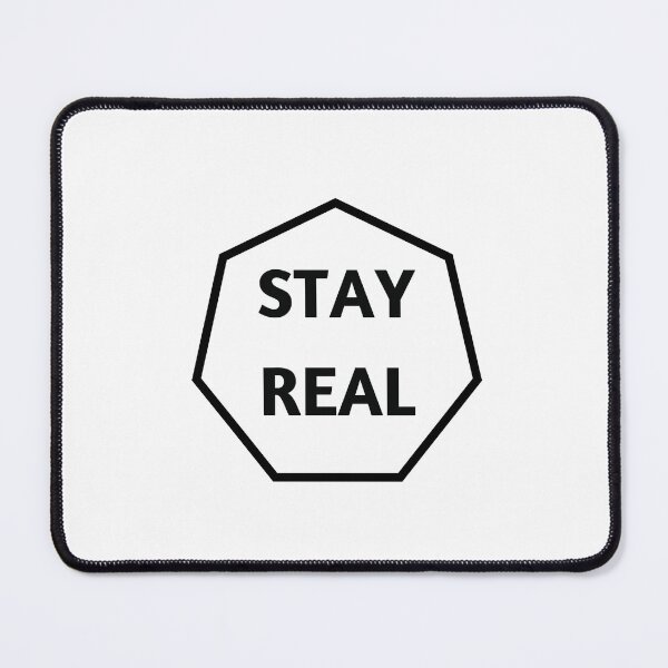 Item preview, stay real designed and sold by Inspirationmotivation.