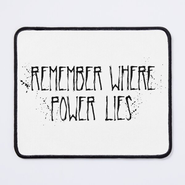 Item preview, Remember where Power Lies! (black letters) designed and sold by Lindsay Santacroce.