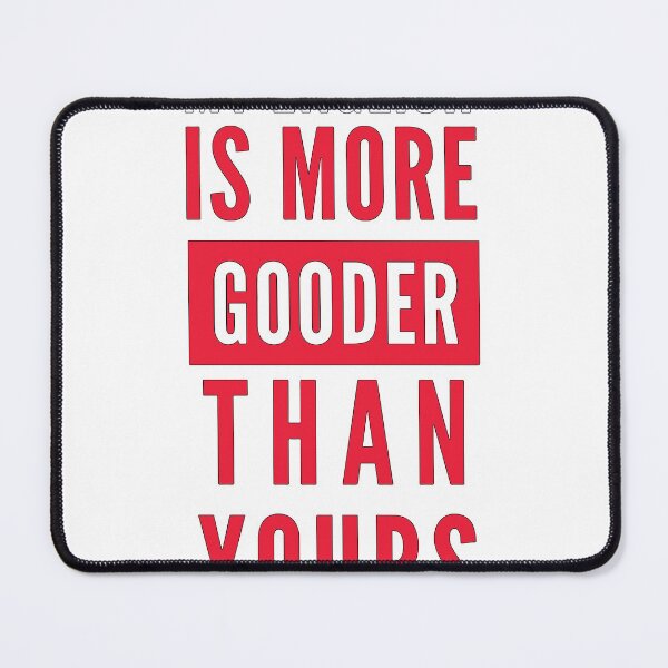 Item preview, My English Is More Gooder Than Yours designed and sold by mouad naouiri.