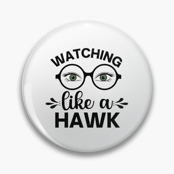 Item preview, WATCHING LIKE A HAWK designed and sold by wildwhimsical.