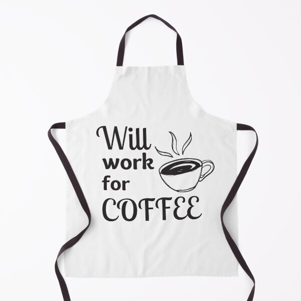 Item preview, Will Work For Coffee designed and sold by Y-Muqsit.