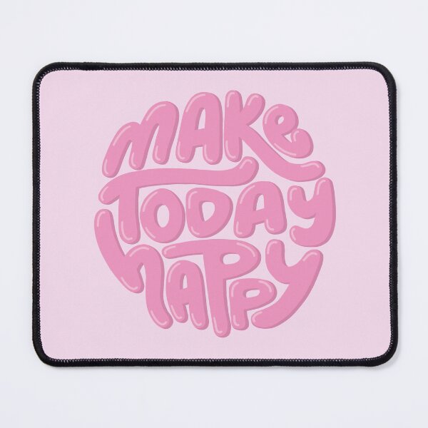 Item preview, Make Today Happy Pink designed and sold by PepAndGrace.
