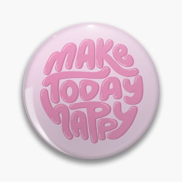 Item preview, Make Today Happy Pink designed and sold by PepAndGrace.