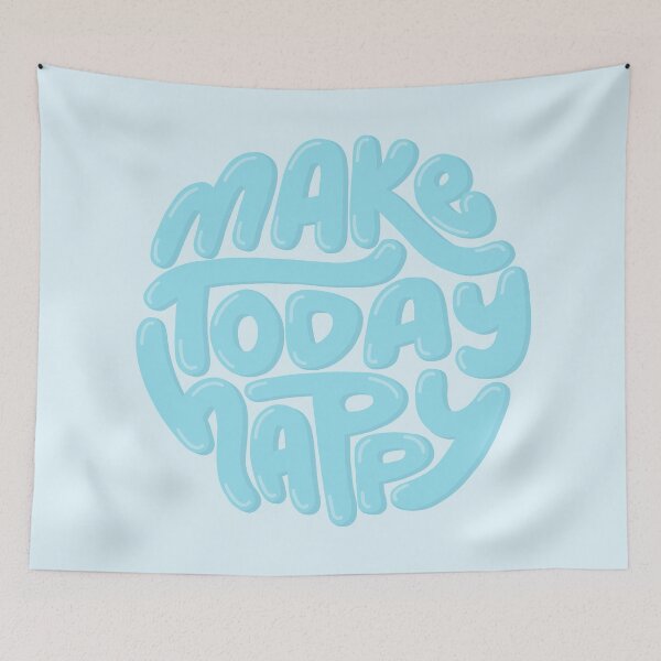 Item preview, Make Today Happy Blue designed and sold by PepAndGrace.