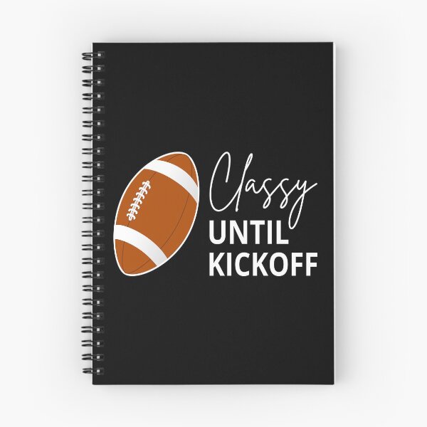 Item preview, Classy Until Kickoff II designed and sold by Lemon Pepper.