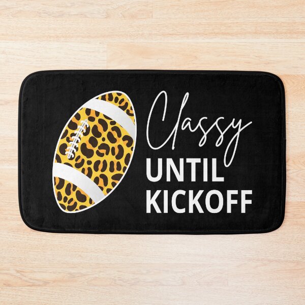 Item preview, Classy Until Kickoff I designed and sold by Lemon Pepper.