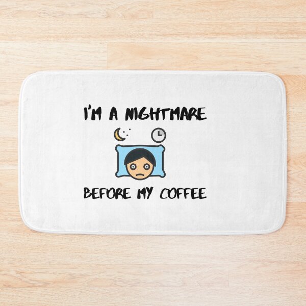 Item preview, I'm a nightmare before I have my coffee design designed and sold by DoloresAlaire.