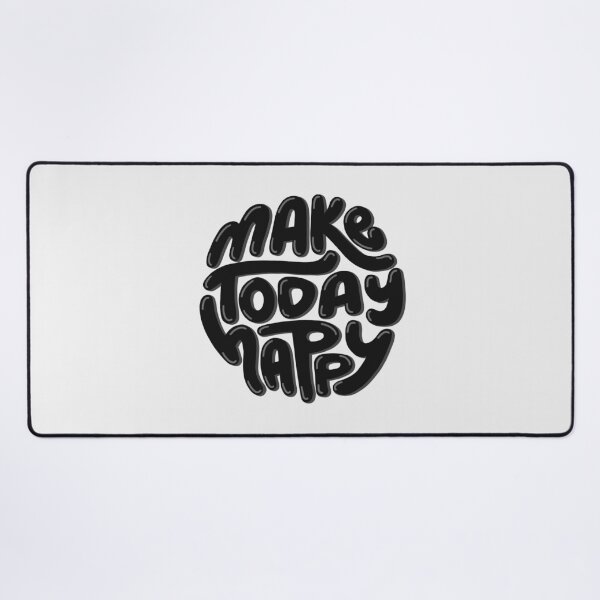 Item preview, Make Today Happy Black designed and sold by PepAndGrace.