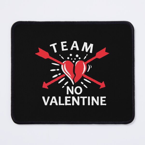 Item preview, Team No Valentine Funny Quote designed and sold by mouad naouiri.