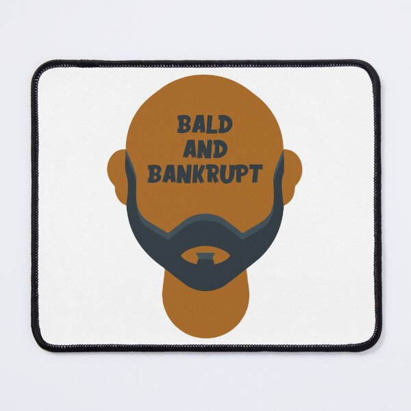 Item preview, Bald And Bankrupt designed and sold by mouad naouiri.