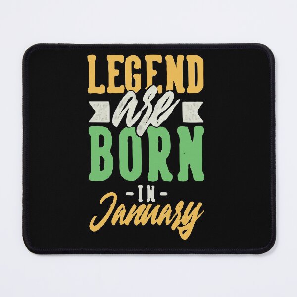 Item preview, Legends Are Born In January designed and sold by mouad naouiri.