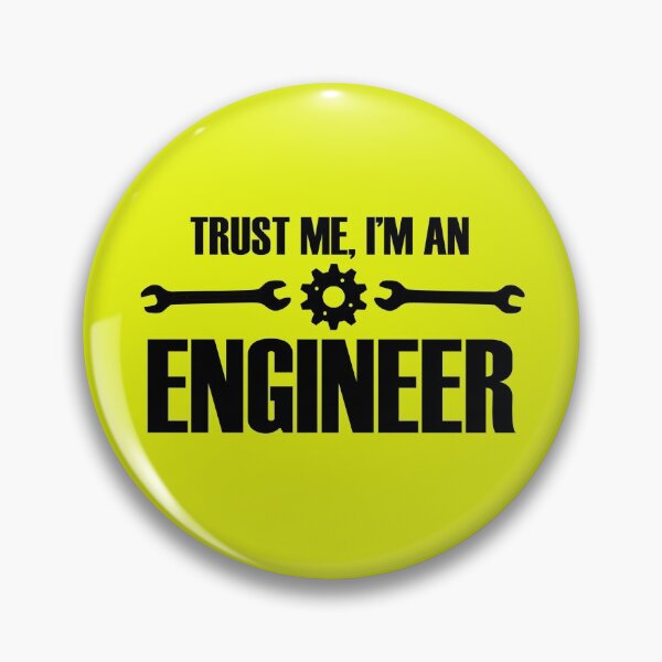 Item preview, Trust Me, I'm An Engineer, Funny Quote designed and sold by DesignHouse07.