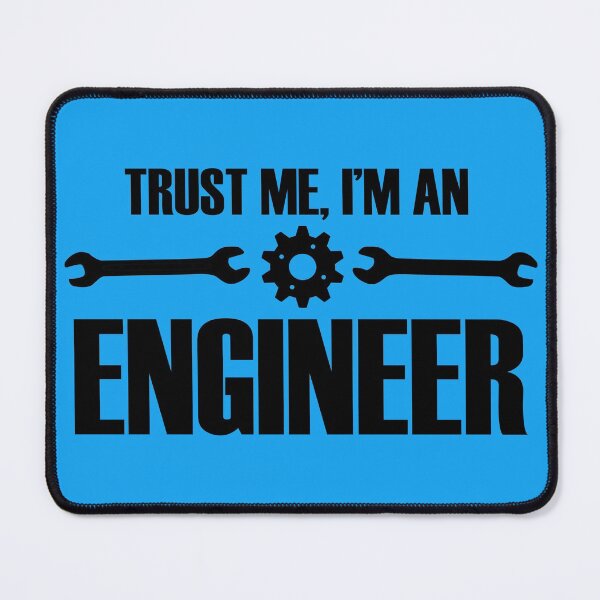 Item preview, Trust Me, I'm An Engineer, Funny Quote designed and sold by DesignHouse07.