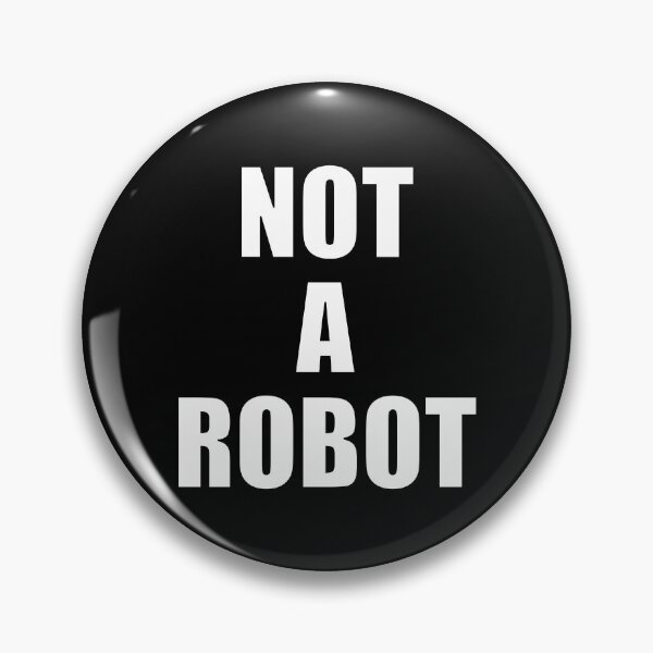Item preview, Not A Robot - Internet Message Computer Humor designed and sold by artfulnotebook.
