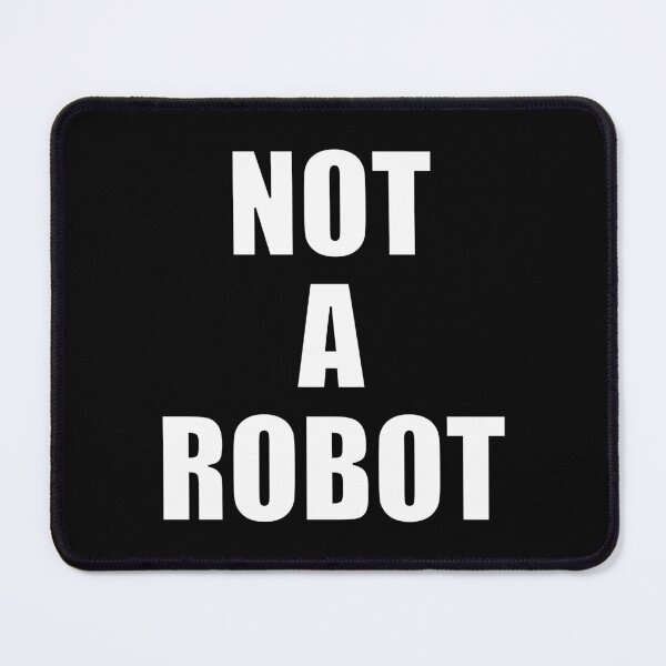 Item preview, Not A Robot - Internet Message Computer Humor designed and sold by artfulnotebook.