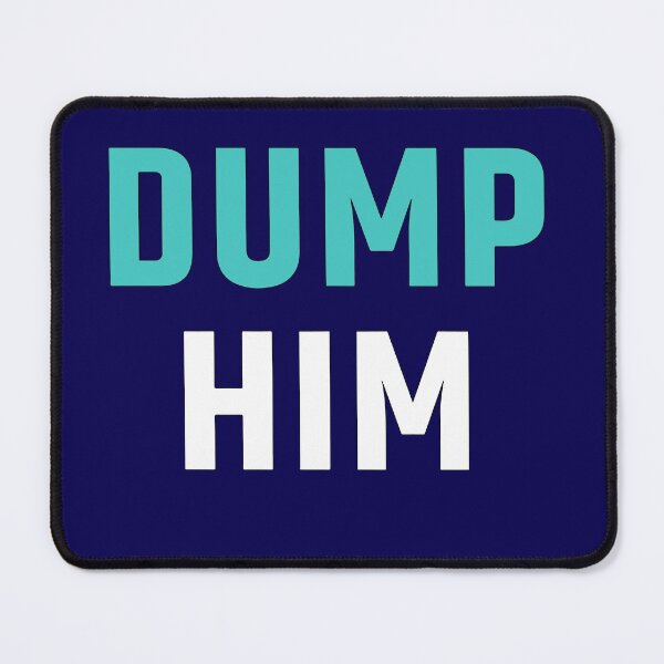 Item preview, Dump Him designed and sold by mouad naouiri.