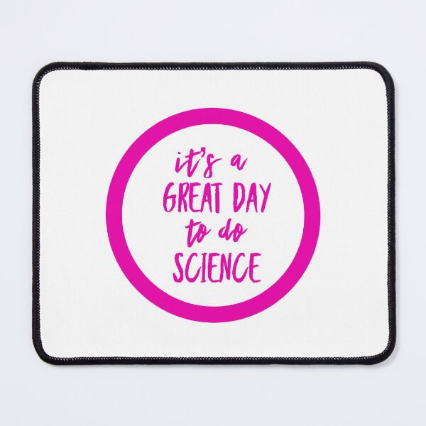 Item preview, It’s a great day to do science in pink and white font on white background designed and sold by UncleStuScience.