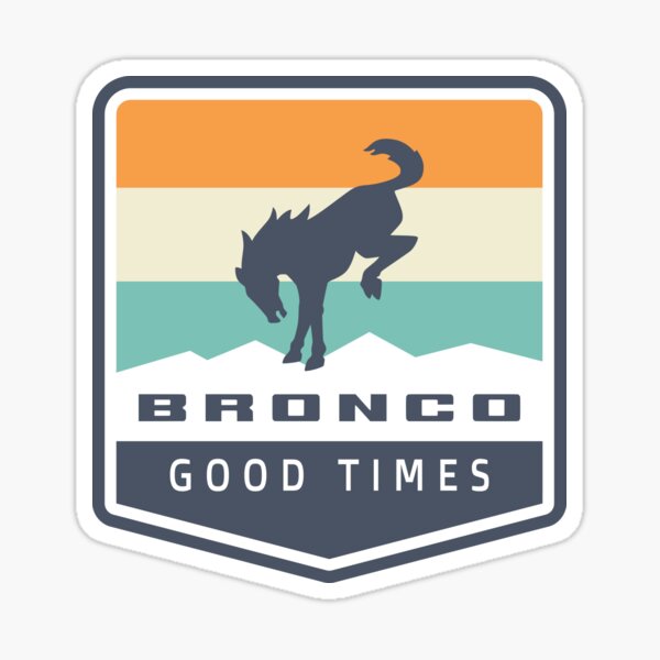 Ford Bronco | Good Times Sticker