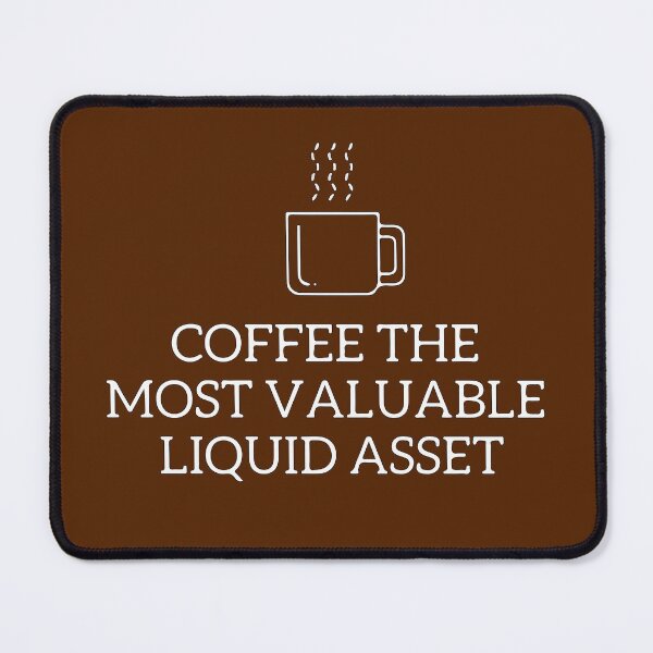 Item preview, Accounting Coffee Liquid Assets Jokes designed and sold by mouad naouiri.