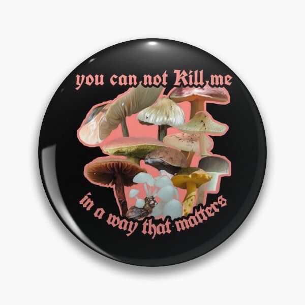 Item preview, You Can Not Kill Me In A Way That Matters designed and sold by solange-annick.