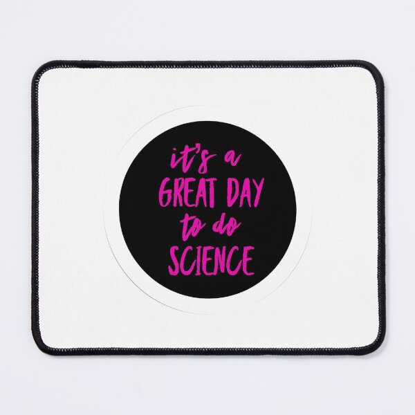 Item preview, It’s a great day to do science in pink and black font on white background designed and sold by UncleStuScience.