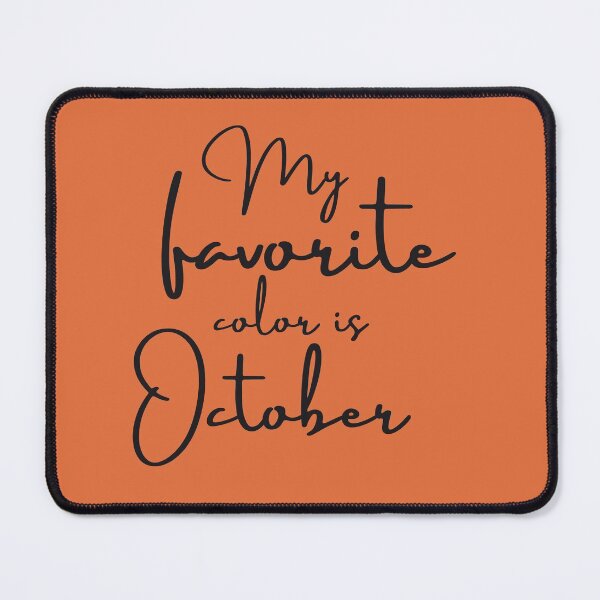 Item preview, My favorite color is October designed and sold by WordArtDesign.