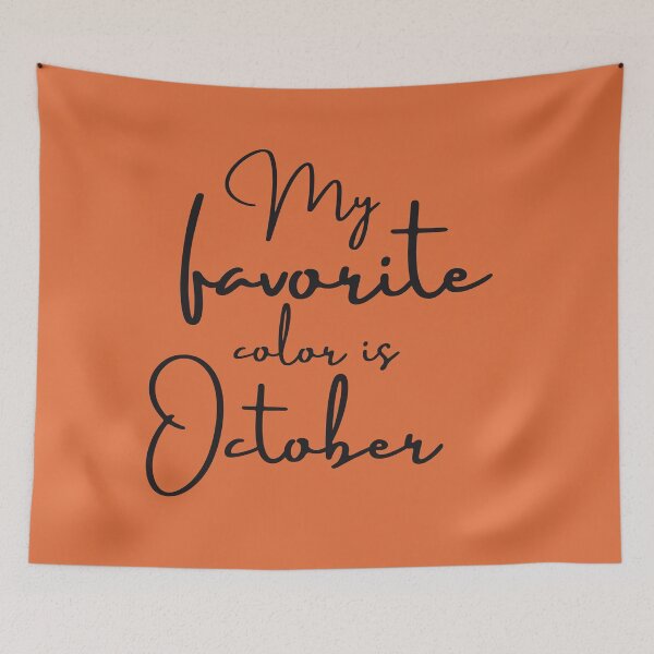 Item preview, My favorite color is October designed and sold by WordArtDesign.