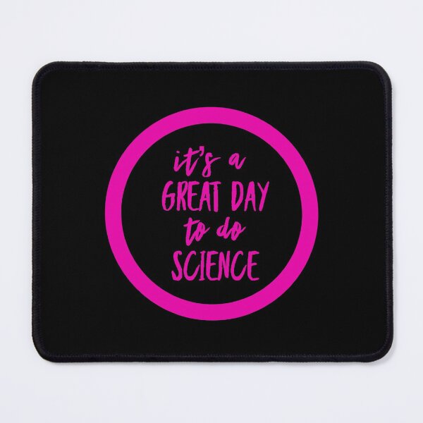 Item preview, It’s a great day to do science in black and pink font on black background designed and sold by UncleStuScience.