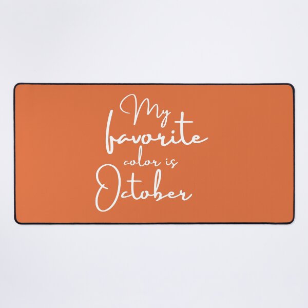 Item preview, My favorite color is October designed and sold by WordArtDesign.