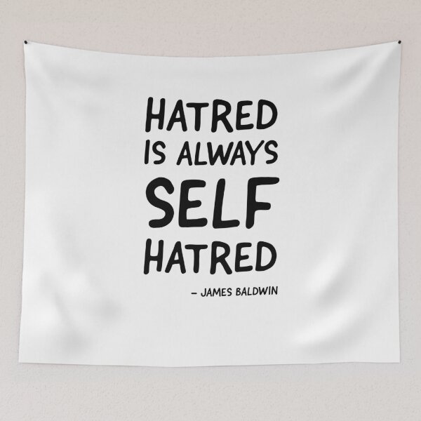 Item preview, Hatred is always Self hatred. Quote designed and sold by UrbanApparel.
