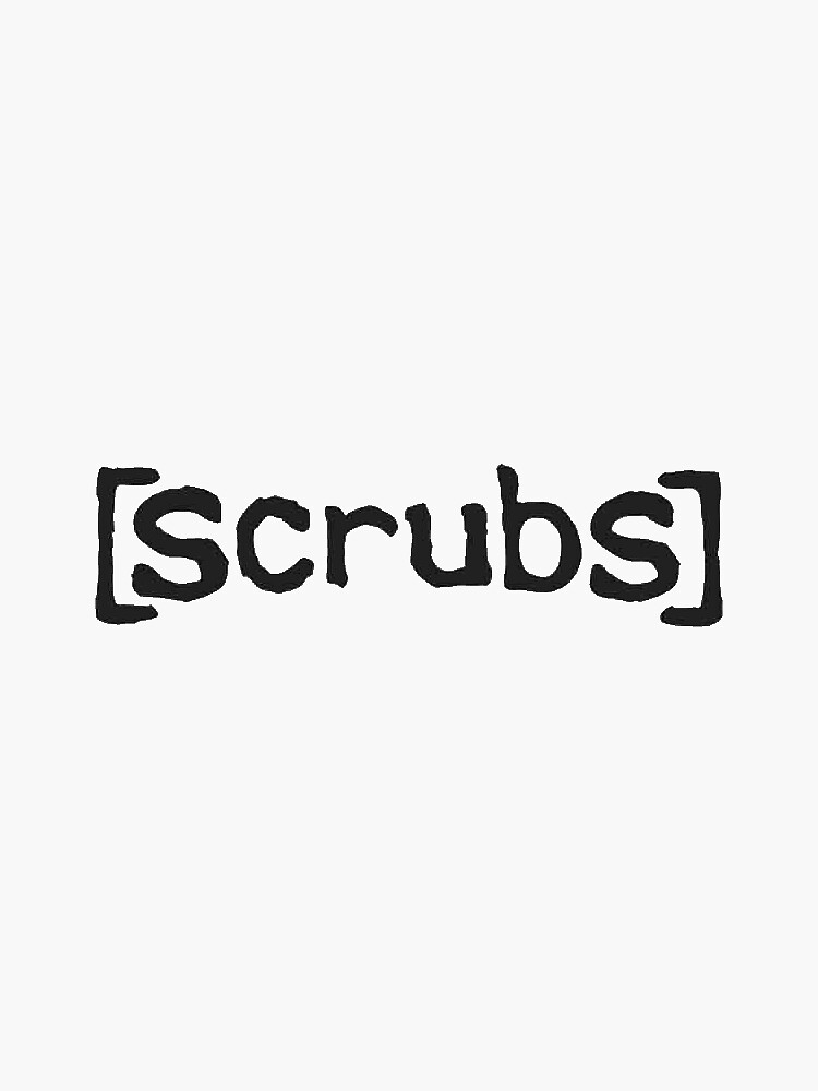 "SCRUBS STICKER !" Sticker for Sale by peachymeme Redbubble