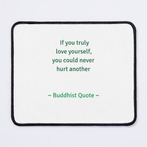 Item preview, If you truely love yourself you could never hurt another - Buddhist quote designed and sold by Inspirationmotivation.